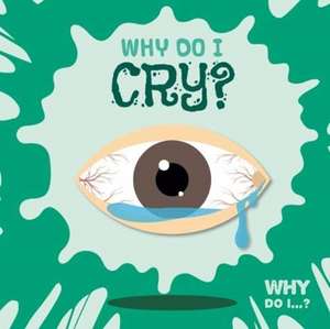 Dufresne, E: Why Do I Cry? de Emilie Dufresne