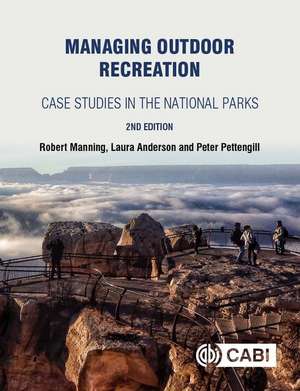 Managing Outdoor Recreation – Case Studies in the National Parks de Robert Manning