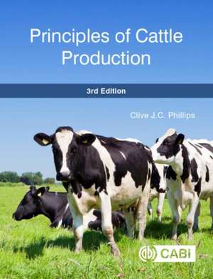 Principles of Cattle Production de Clive Phillips