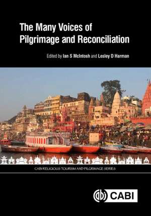 Many Voices of Pilgrimage and Reconciliation, The de Ian S. Mcintosh