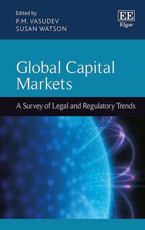 Global Capital Markets – A Survey of Legal and Regulatory Trends de P. M. Vasudev