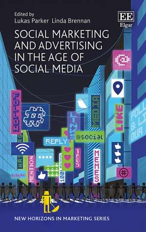 Social Marketing and Advertising in the Age of Social Media de Lukas Parker