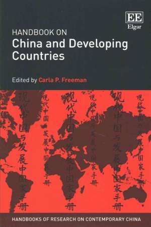 Handbook on China and Developing Countries de Carla P. Freeman