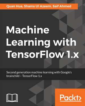 Machine Learning with TensorFlow de Quan Hua