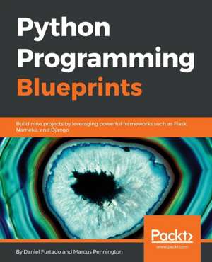 Python Programming Blueprints de Daniel Furtado