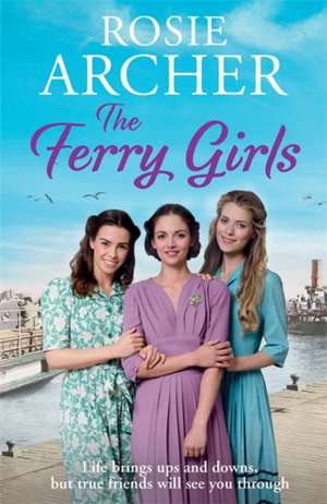 The Ferry Girls de Rosie Archer