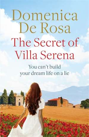 The Secret of Villa Serena de Domenica De Rosa