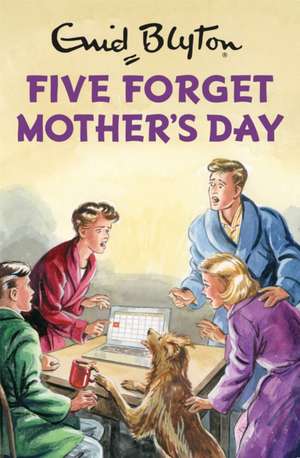 Five Forget Mother's Day de Bruno Vincent