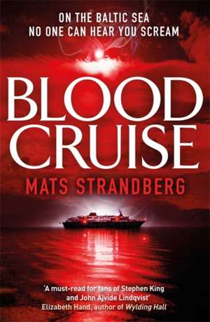 Blood Cruise de Mats Strandberg