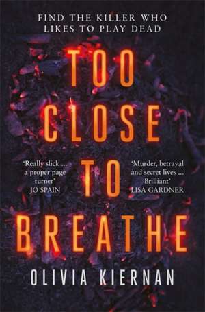 Too Close to Breathe de Olivia Kiernan