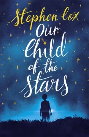 Our Child of the Stars de Stephen Cox