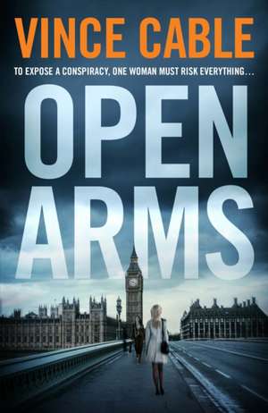 Open Arms de Vince Cable