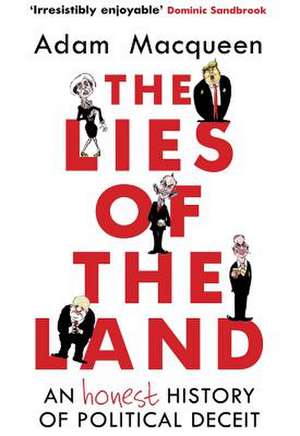 The Lies of the Land de Adam Macqueen