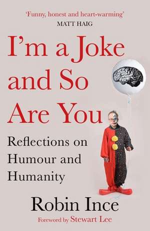 I'm a Joke and So Are You de Robin Ince