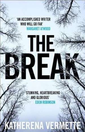 The Break de Katherena Vermette