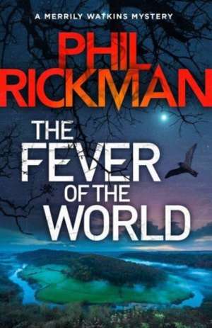 The Fever of the World de Phil Rickman