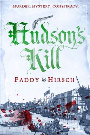 Hudson's Kill de Paddy Hirsch