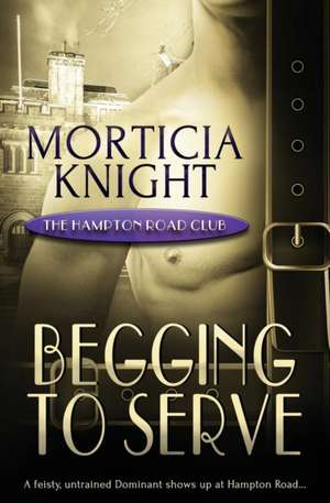 The Hampton Road Club: Begging to Serve de Morticia Knight