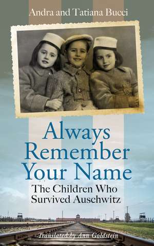 Bucci, A: Always Remember Your Name de Andra & Tatiana Bucci