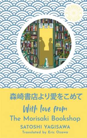 With Love from the Morisaki Bookshop de Satoshi Yagisawa