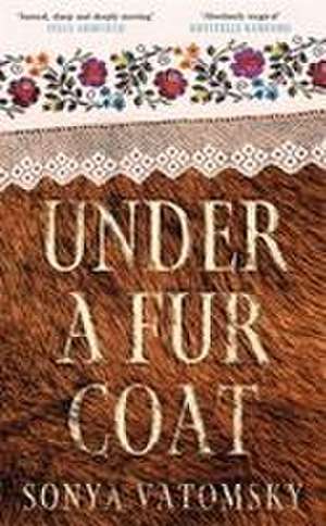 Under a Fur Coat de Sonya Vatomsky