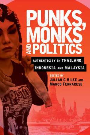 Punks, Monks and Politics de Julian C. Lee