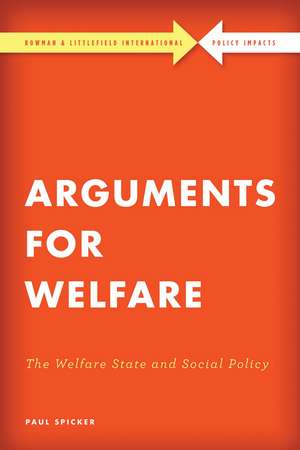 Arguments for Welfare: The Welfare State and Social Policy de Paul Spicker