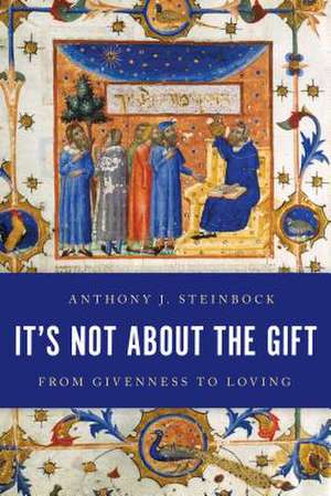 It's Not about the Gift de Anthony J. Steinbock