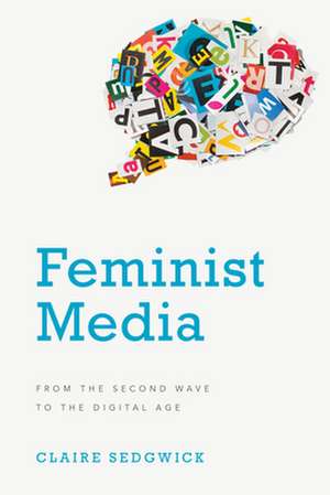 FEMINIST MEDIAFROM THE SECONDPB de Claire Sedgwick