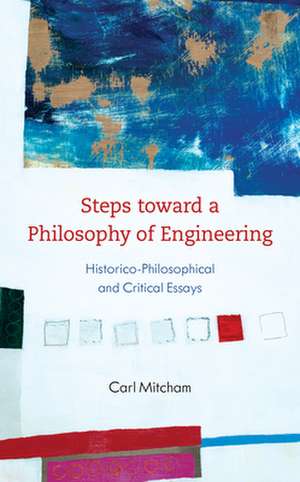 STEPS TOWARD A PHILOSOPHY OF ENGINEERIH de Carl Mitcham