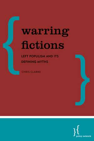 WARRING FICTIONS de Christopher Clarke