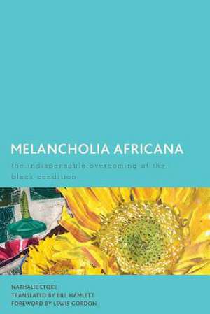 Melancholia Africana de Nathalie Etoke