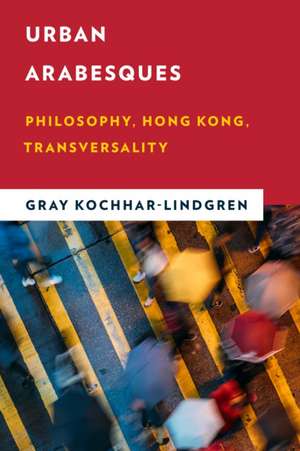 URBAN ARABESQUESPHILOSOPHY HOCB de Gray Kochhar-Lindgren