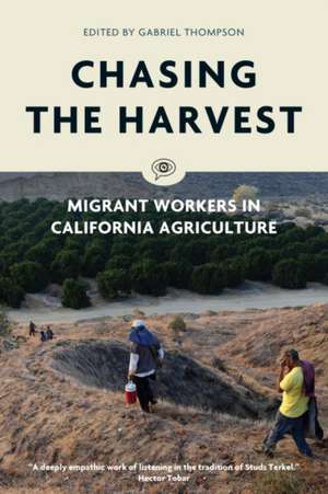 Chasing the Harvest de Gabriel Thompson