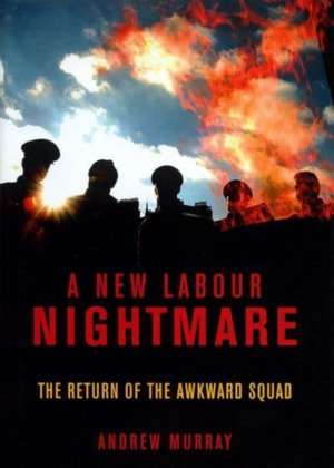 NEW LABOUR NIGHTMARE de ANDREW MURRAY