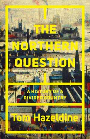 The Northern Question de Tom Hazeldine