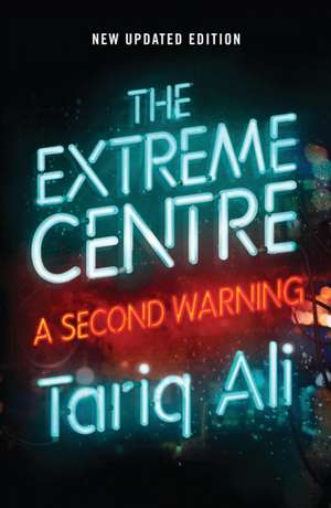 The Extreme Centre de Tariq Ali