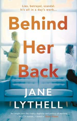 Behind Her Back de Jane Lythell