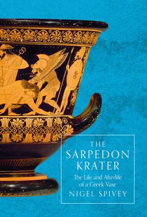 Spivey, N: The Sarpedon Krater