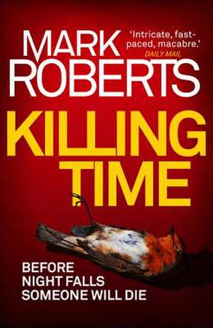 Killing Time: Volume 4 de Mark Roberts