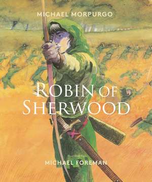 Robin of Sherwood de Michael Morpurgo