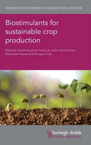 Biostimulants for Sustainable Crop Production