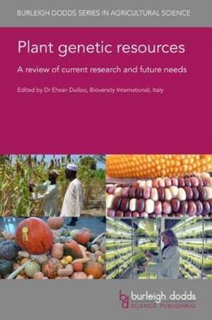 Plant Genetic Resources: a Review of Current Research and Future Needs de M. Ehsan (Bioversity InternationalItaly) Dulloo