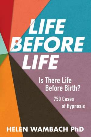 Life Before Life de Helen Wambach