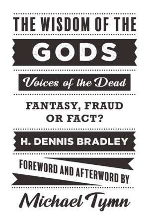 The Wisdom of the Gods de H. Dennis Bradley