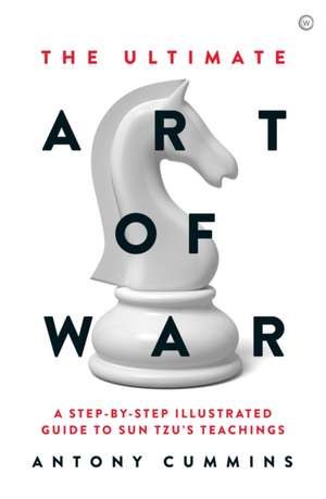 The Ultimate Art of War de Antony Cummins