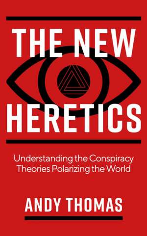 The New Heretics de Andy Thomas