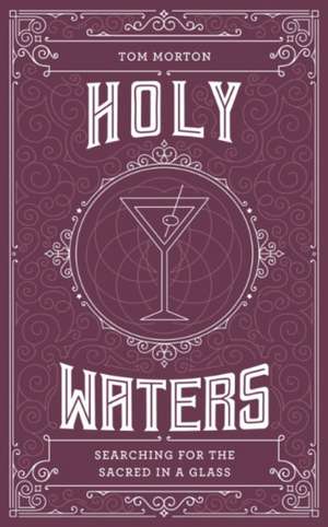 Holy Waters de Tom Morton