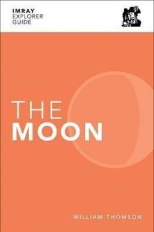Thomson, W: Imray Explorer Guide - The Moon de William Thomson