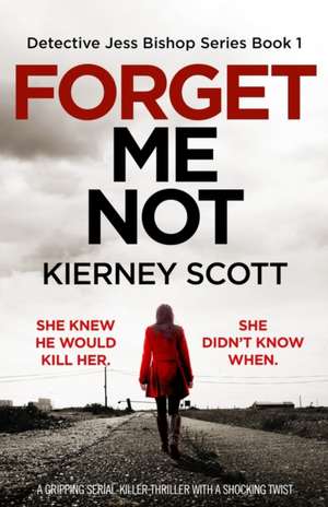 Forget Me Not de Kierney Scott